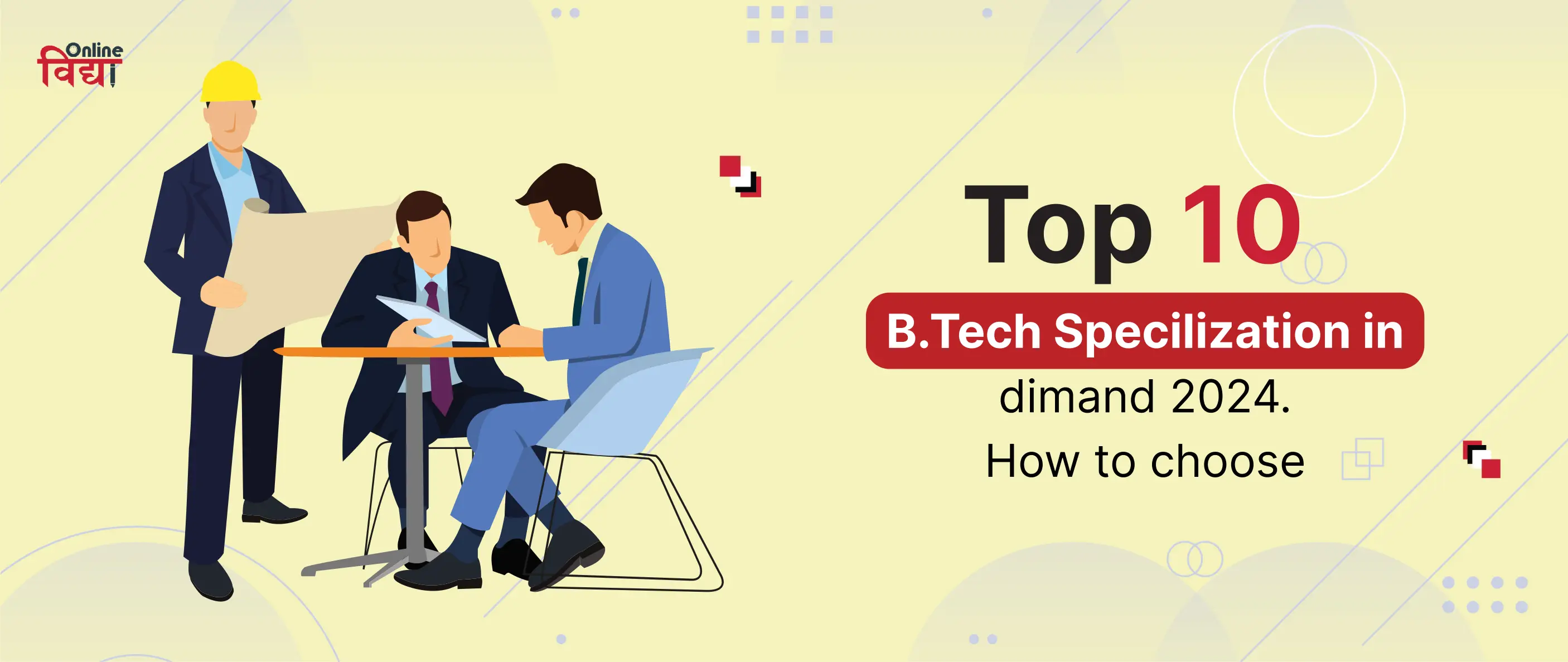 Top 10 B.Tech Specialization in Demand 2024. How to choose